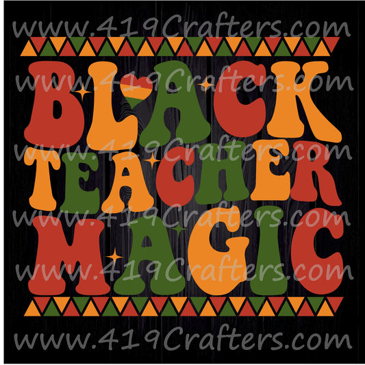 BLACK TEACHER MAGIC