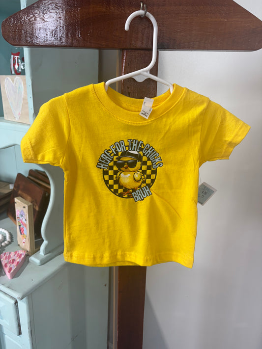 “Here for the Chicks” T-shirt