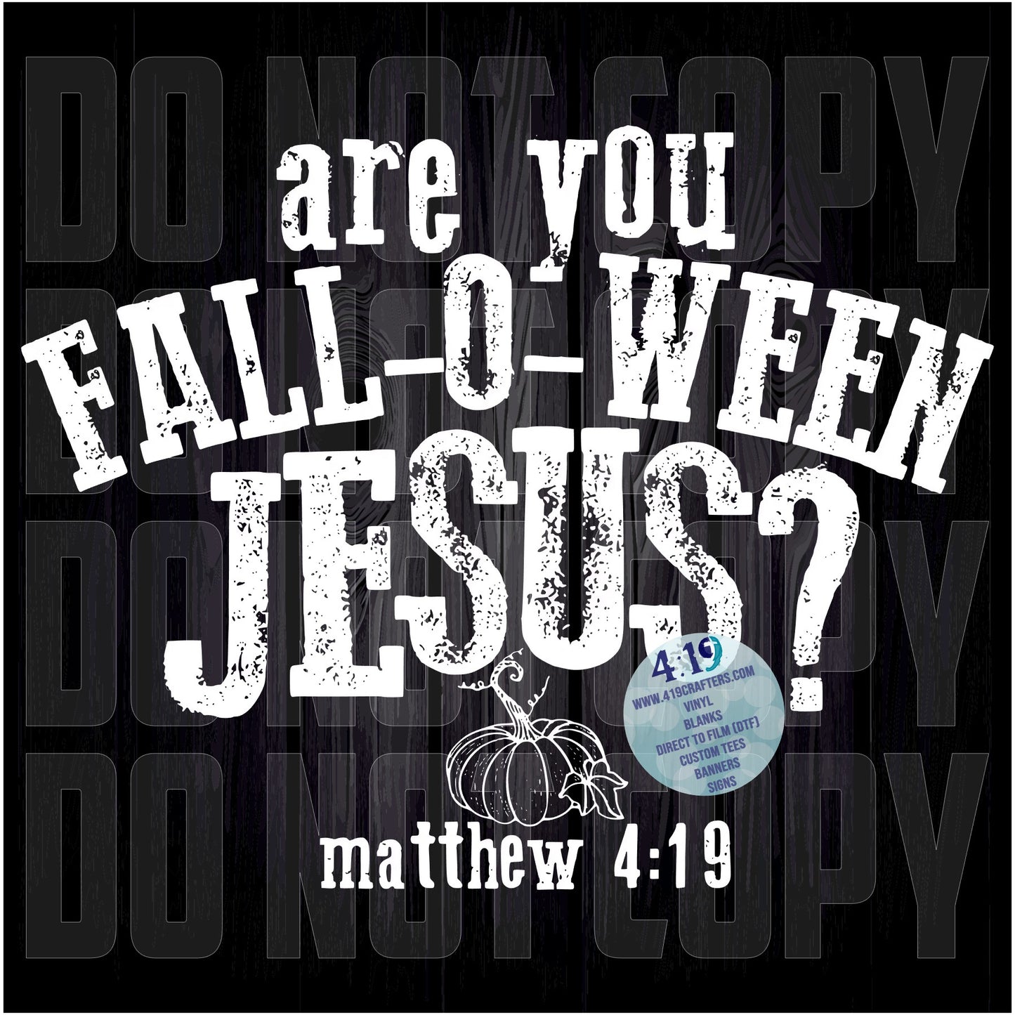 DIGITAL FILE - Are you Fall-o-ween Jesus (White)