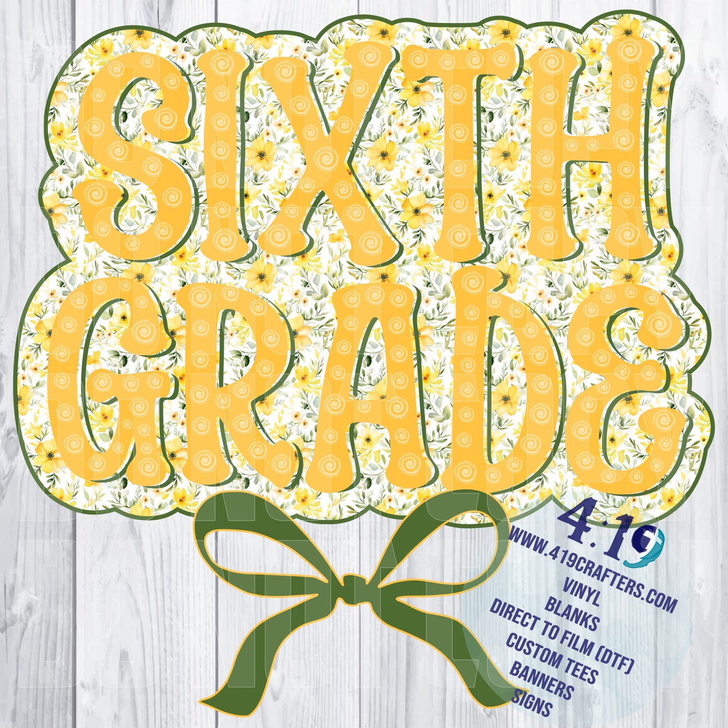 Back to School Yellow/Green Floral Sixth Grade DTF PRINT