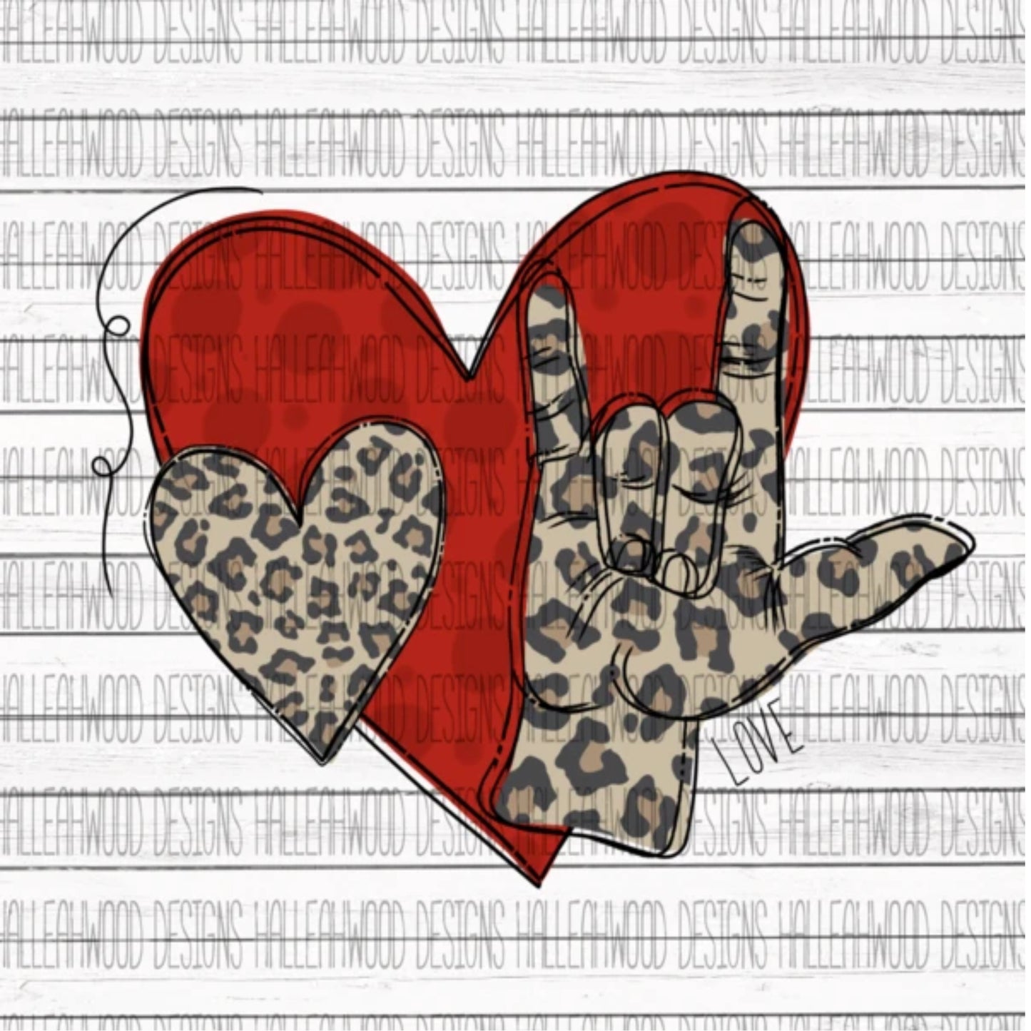 Sublimation Print - Leopard Sign Language I Love You