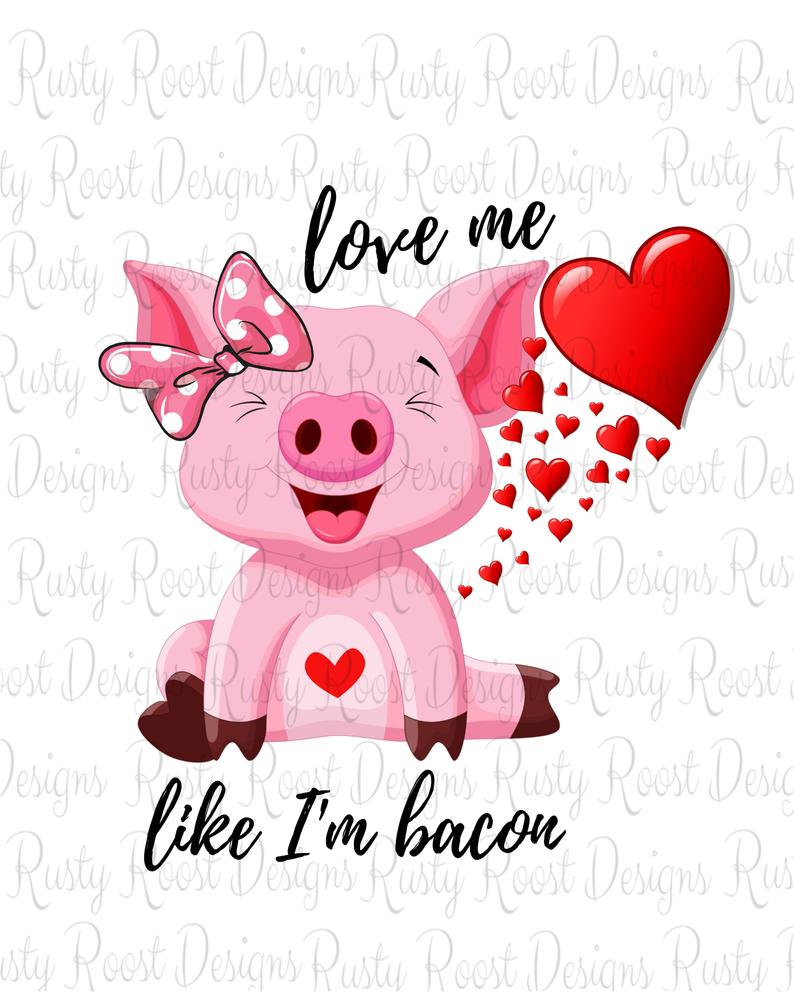 Sublimation Print - Love Me Like I am Bacon